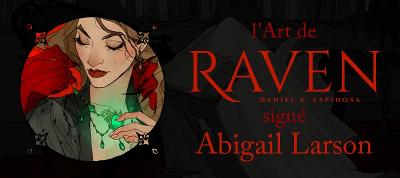 Abigail Larson : l’illustratrice qui murmure aux brumes de Raven