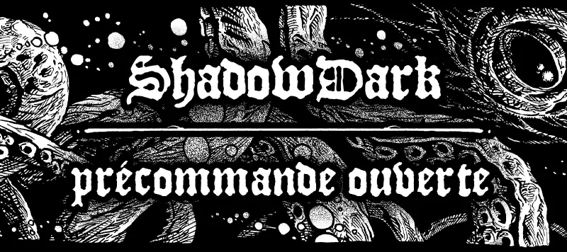 Les précommandes de Shadowdark sont ouvertes
