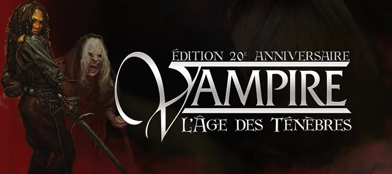 Vampire : L'Âge des Ténèbres, édition 20e anniversaire - Impression à la précommande